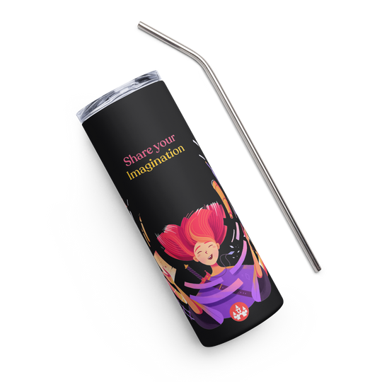 Share your imagination - Stainless steel tumbler