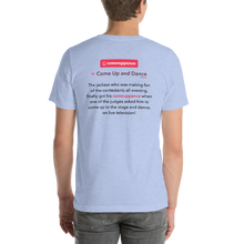 Load image into Gallery viewer, Comeuppance | Come Up and Dance - Short-Sleeve Unisex T-Shirt (Men)