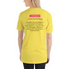 Load image into Gallery viewer, Comeuppance | Come Up and Dance - Short-Sleeve Unisex T-Shirt (Women)